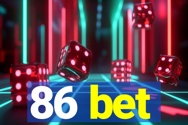 86 bet